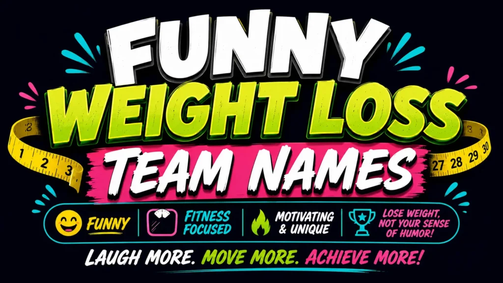 funny weight loss team names