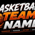 Basketball Team Name Ideas: Creative, Funny, and Powerful Names to Inspire Your Squad