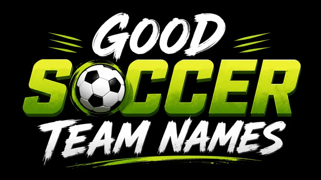 good soccer team names