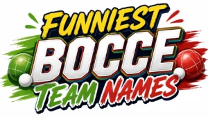 funniest bocce team names