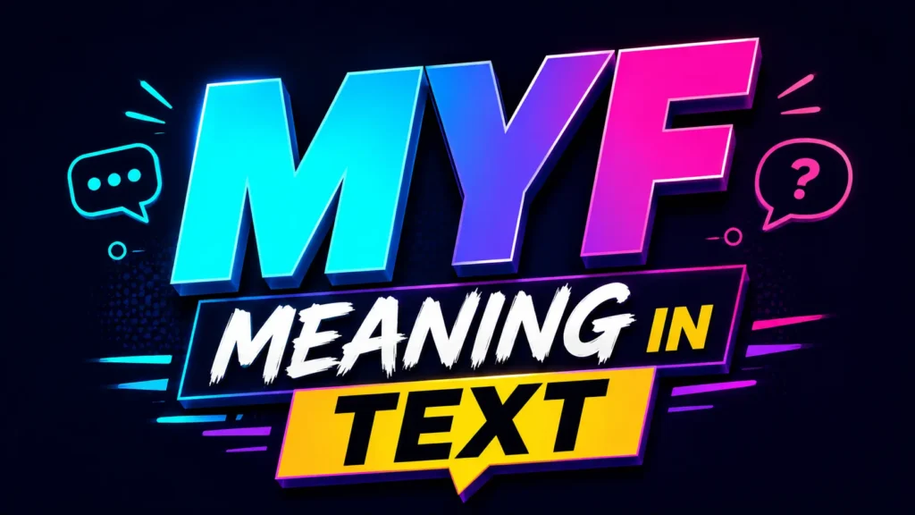 myf meaning in text
