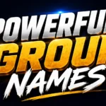 Powerful Group Names: 400+ Strong, Inspiring, and Unforgettable Ideas